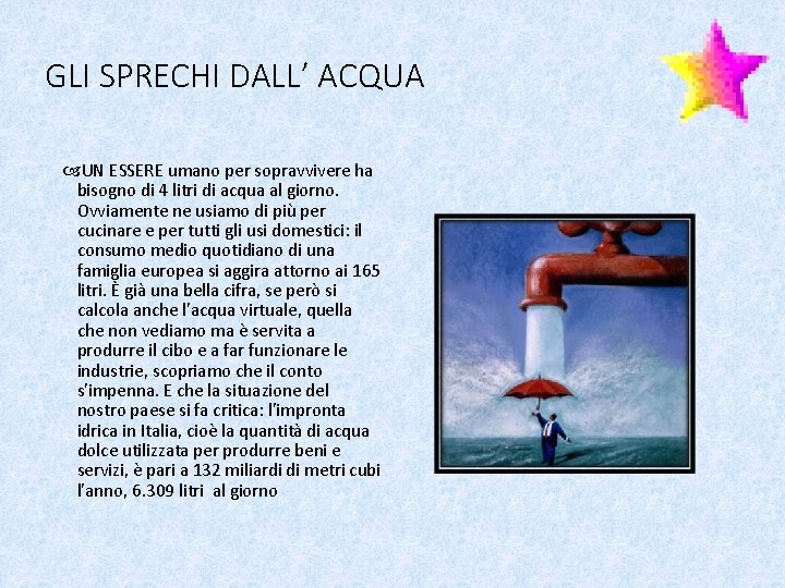 GLI SPRECHI DALL’ ACQUA UN ESSERE umano per sopravvivere ha bisogno di 4 litri