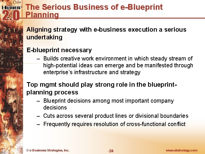 The Serious Business of e-Blueprint Planning Aligning strategy with e-business execution a serious undertaking