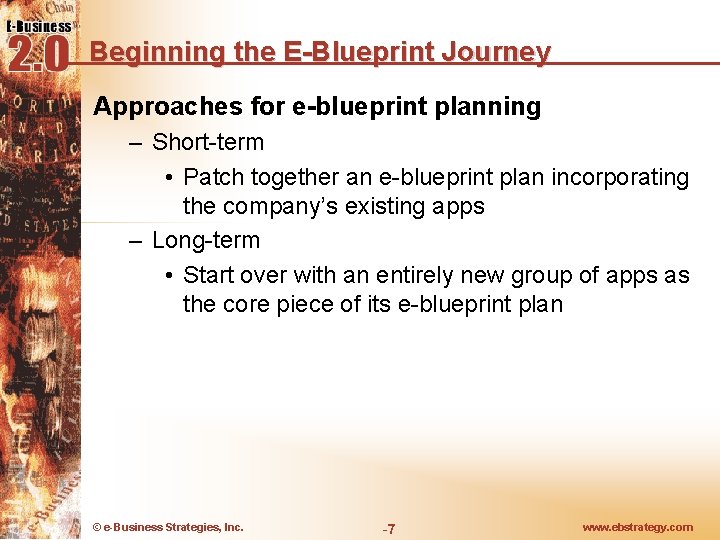 Beginning the E-Blueprint Journey Approaches for e-blueprint planning – Short-term • Patch together an