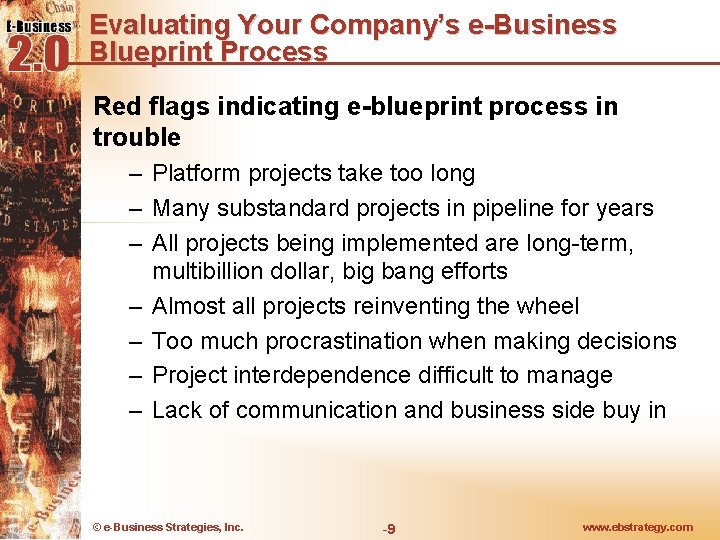 Evaluating Your Company’s e-Business Blueprint Process Red flags indicating e-blueprint process in trouble –