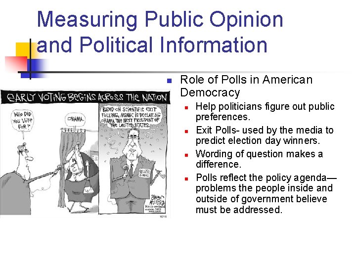 Measuring Public Opinion and Political Information n Role of Polls in American Democracy n