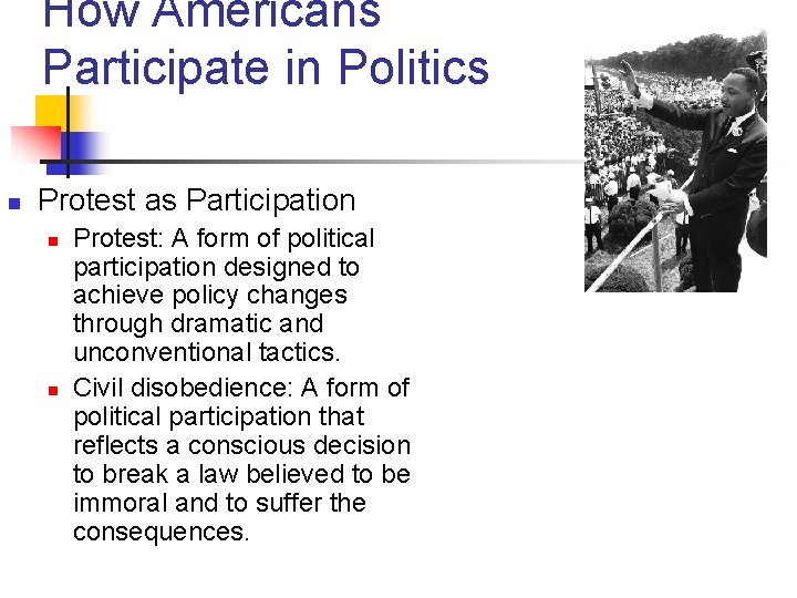 How Americans Participate in Politics n Protest as Participation n n Protest: A form