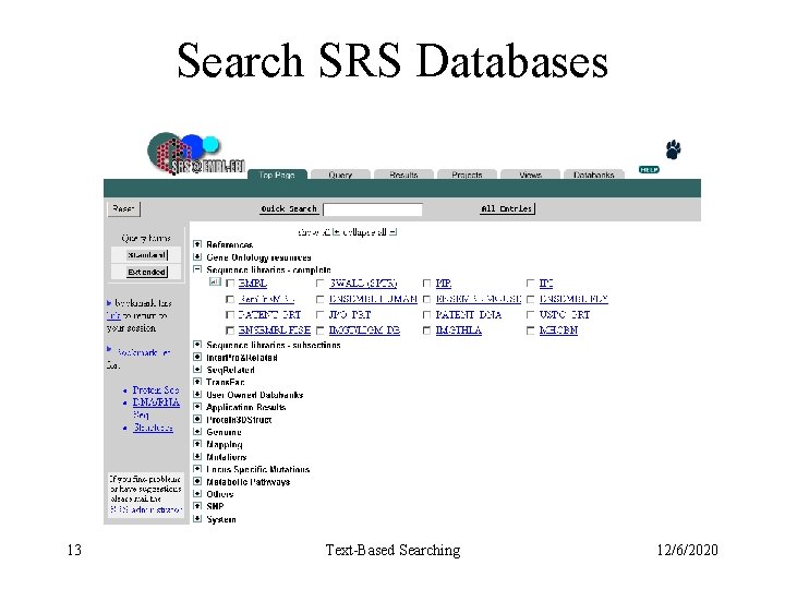 Search SRS Databases 13 Text-Based Searching 12/6/2020 