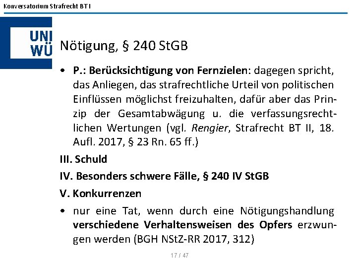 Konversatorium Strafrecht BT I Nötigung, § 240 St. GB • P. : Berücksichtigung von