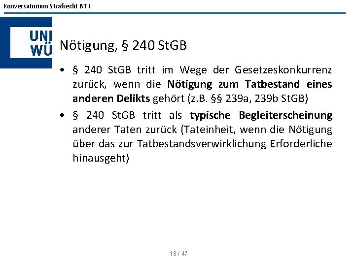 Konversatorium Strafrecht BT I Nötigung, § 240 St. GB • § 240 St. GB