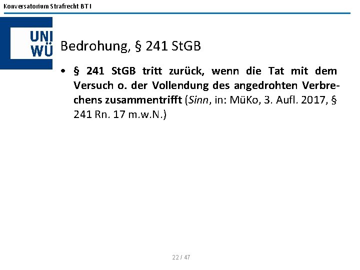 Konversatorium Strafrecht BT I Bedrohung, § 241 St. GB • § 241 St. GB