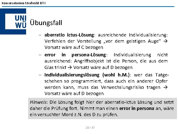 Konversatorium Strafrecht BT I Übungsfall - aberratio ictus-Lösung: ausreichende Individualisierung: Verfehlen der Vorstellung „vor