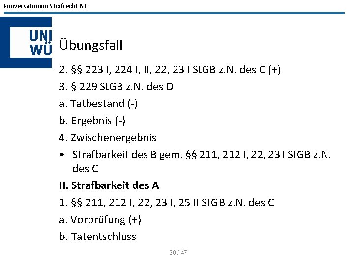 Konversatorium Strafrecht BT I Übungsfall 2. §§ 223 I, 224 I, II, 22, 23