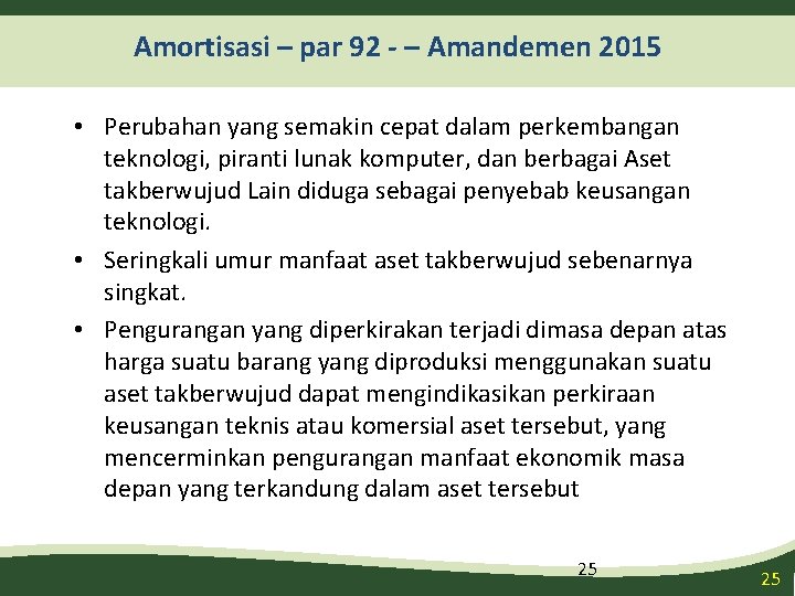 Amortisasi – par 92 - – Amandemen 2015 • Perubahan yang semakin cepat dalam