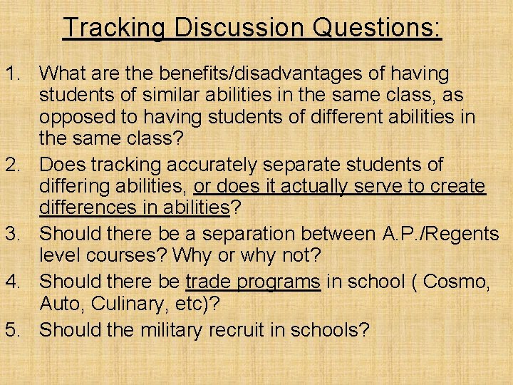 Tracking Discussion Questions: 1. What are the benefits/disadvantages of having students of similar abilities