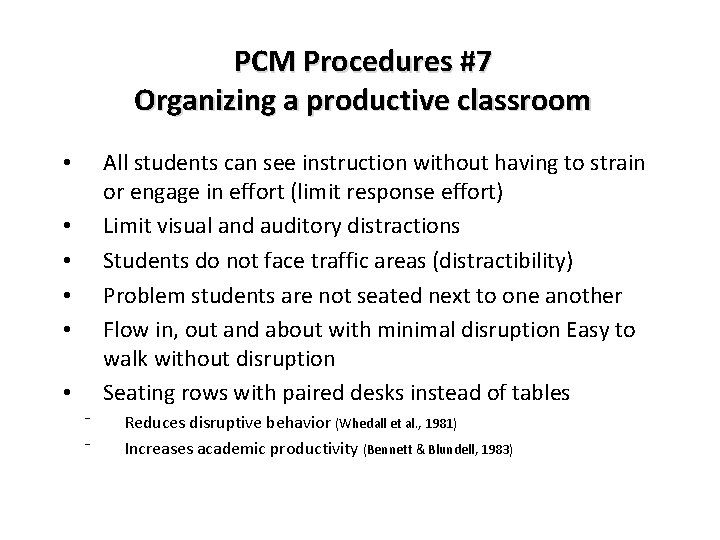 PCM Procedures #7 Organizing a productive classroom All students can see instruction without having