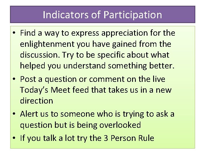 Indicators of Participation • Find a way to express appreciation for the enlightenment you
