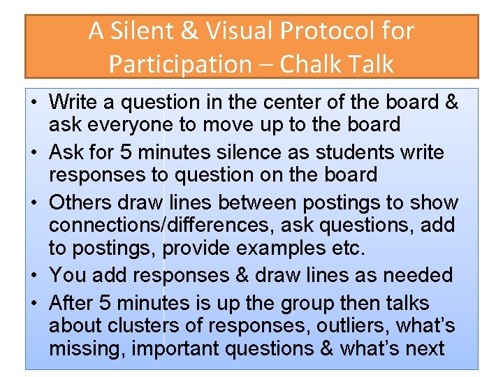 A Silent & Visual Protocol for Participation – Chalk Talk • Write a question