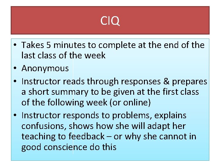 CIQ • Takes 5 minutes to complete at the end of the last class