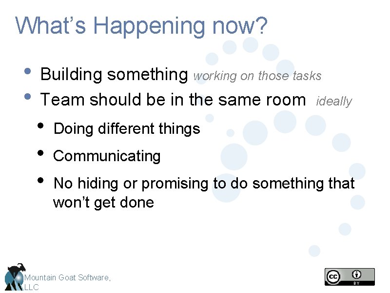 What’s Happening now? • Building something working on those tasks • Team should be