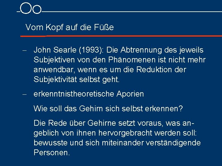 Vom Kopf auf die Füße - John Searle (1993): Die Abtrennung des jeweils Subjektiven