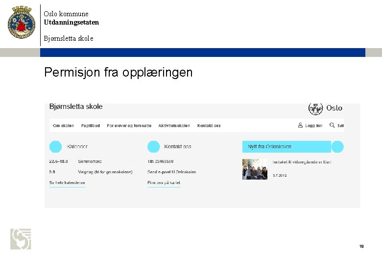 Oslo kommune Utdanningsetaten Bjørnsletta skole Permisjon fra opplæringen 19 