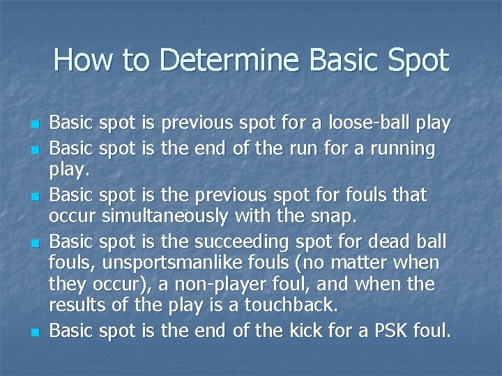 How to Determine Basic Spot n n n Basic spot is previous spot for