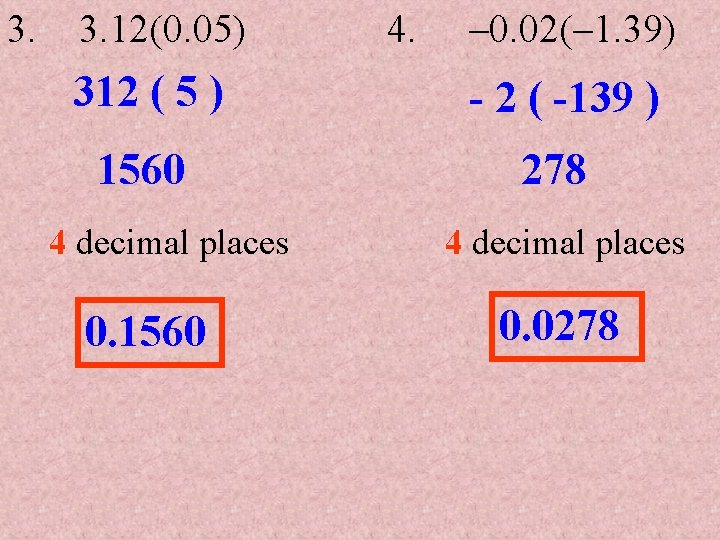 3. 3. 12(0. 05) 4. – 0. 02(– 1. 39) 312 ( 5 )