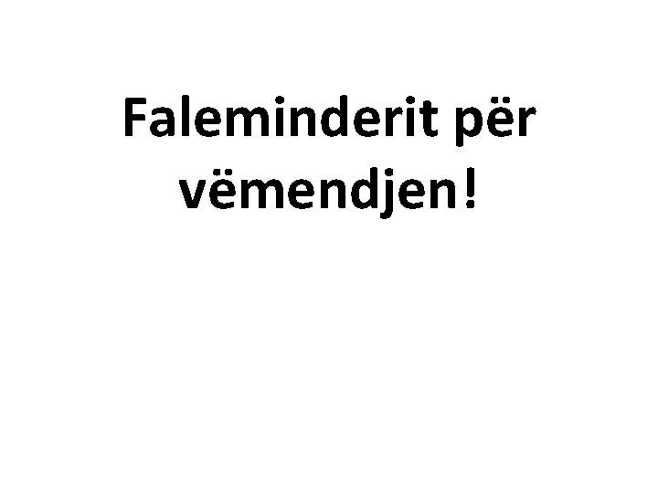 Faleminderit për vëmendjen! 