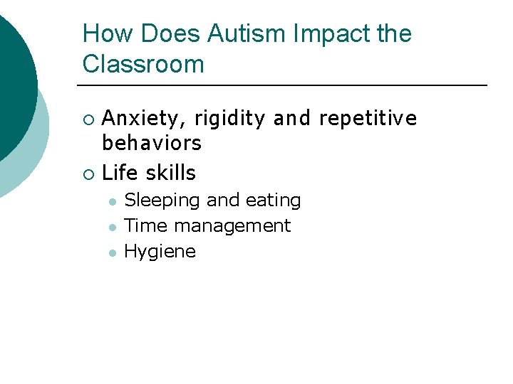 How Does Autism Impact the Classroom Anxiety, rigidity and repetitive behaviors ¡ Life skills