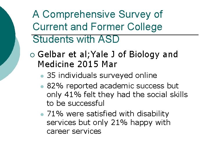 A Comprehensive Survey of Current and Former College Students with ASD ¡ Gelbar et