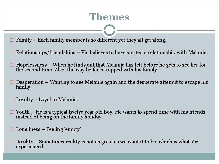 Themes � Family – Each family member is so different yet they all get