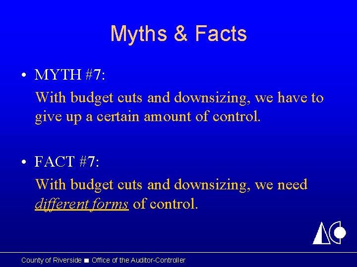 Myths & Facts • MYTH #7: With budget cuts and downsizing, we have to Myths & Facts • MYTH #7: With budget cuts and downsizing, we have to
