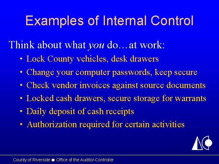 Examples of Internal Control Think about what you do…at work: • • • Lock Examples of Internal Control Think about what you do…at work: • • • Lock