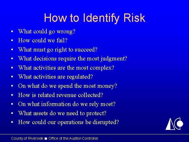How to Identify Risk • • • What could go wrong? How could we How to Identify Risk • • • What could go wrong? How could we