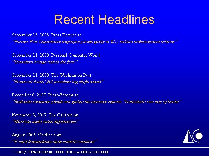 Recent Headlines September 23, 2008 Press Enterprise “Former Fire Department employee pleads guilty in