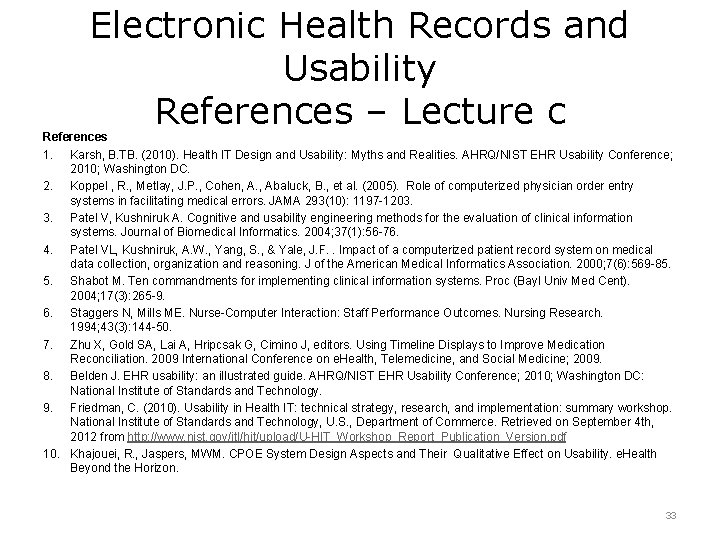 Electronic Health Records and Usability References – Lecture c References 1. Karsh, B. TB.