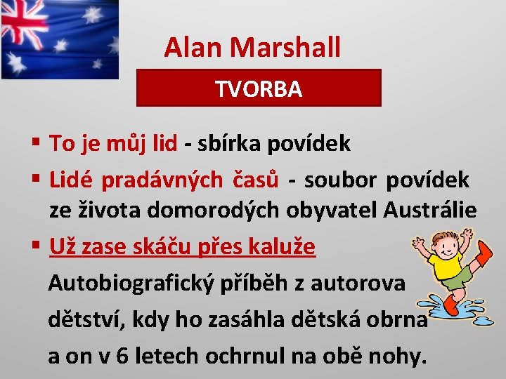 Alan Marshall TVORBA § To je můj lid - sbírka povídek § Lidé pradávných