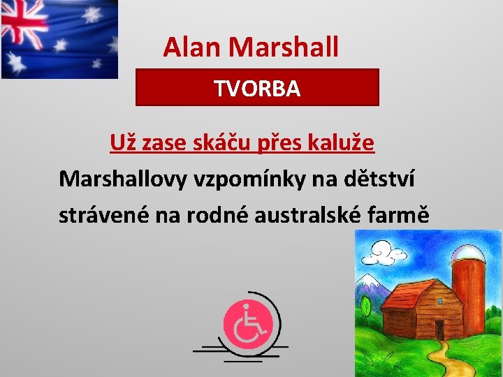 Alan Marshall TVORBA Už zase skáču přes kaluže Marshallovy vzpomínky na dětství strávené na