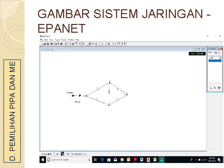 D. PEMILIHAN PIPA DAN ME GAMBAR SISTEM JARINGAN - EPANET 