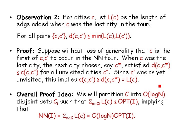  • Observation 2: For cities c, let L(c) be the length of edge