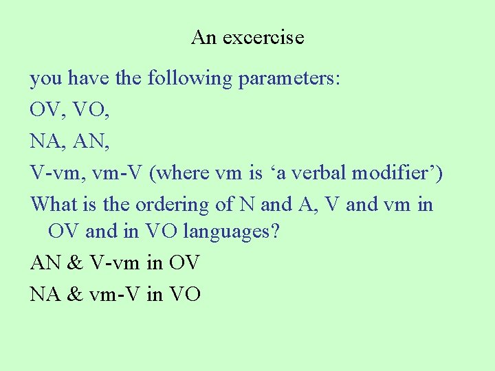 An excercise you have the following parameters: OV, VO, NA, AN, V-vm, vm-V (where