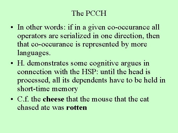 The PCCH • In other words: if in a given co-occurance all operators are