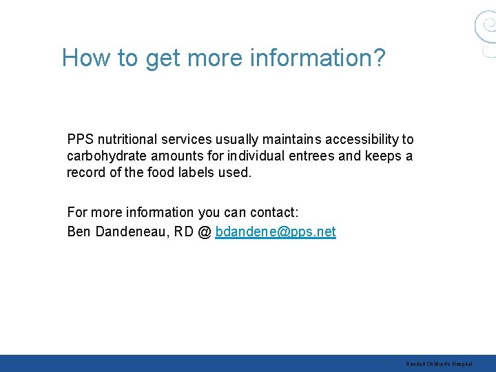 How to get more information? PPS nutritional services usually maintains accessibility to carbohydrate amounts