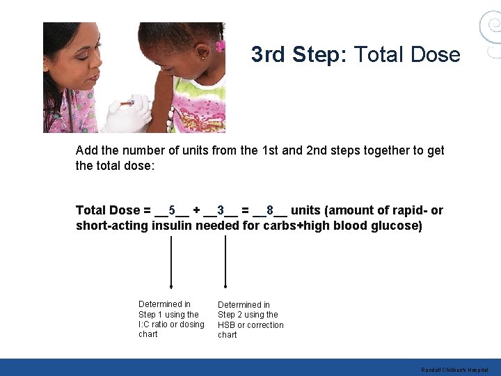 3 rd Step: Total Dose Add the number of units from the 1 st