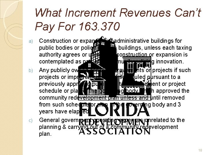 What Increment Revenues Can’t Pay For 163. 370 a) b) c) Construction or expansion