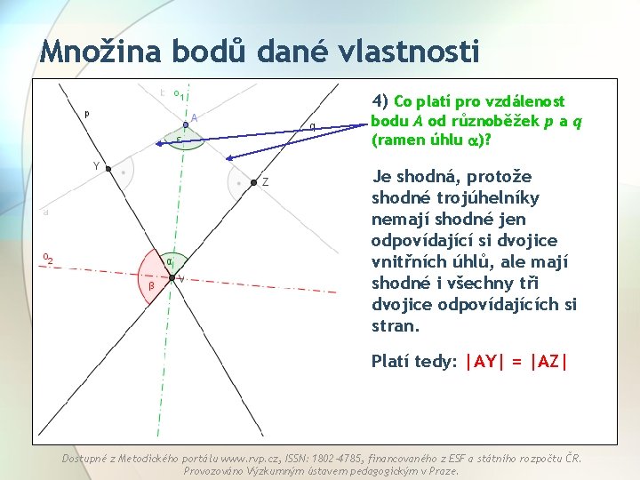 Množina bodů dané vlastnosti 4) Co platí pro vzdálenost bodu A od různoběžek p