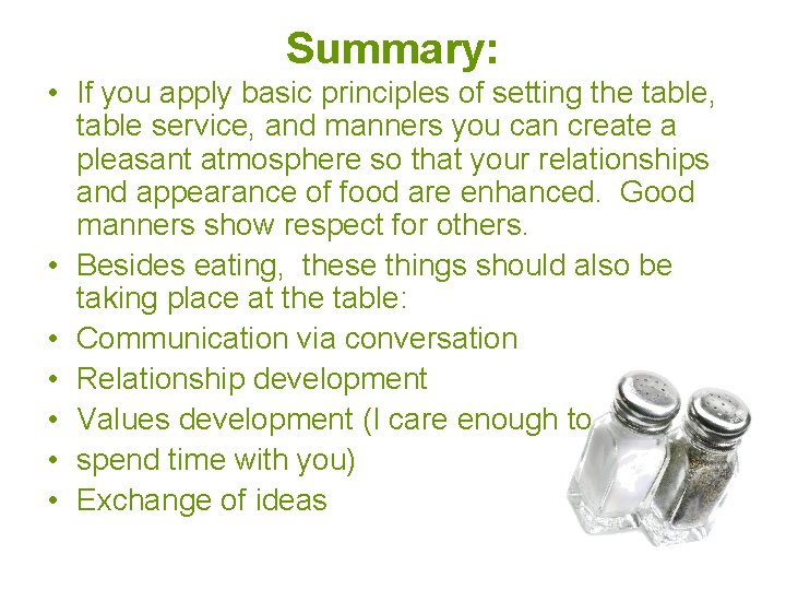 Summary: • If you apply basic principles of setting the table, table service, and