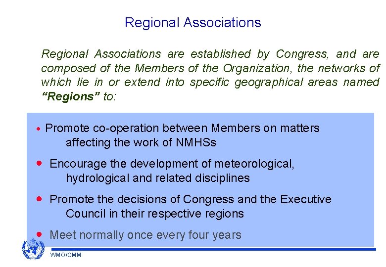 Regional Associations are established by Congress, and are composed of the Members of the