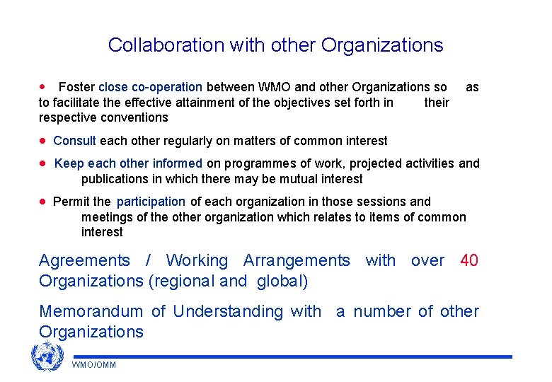 Collaboration with other Organizations · Foster close co-operation between WMO and other Organizations so