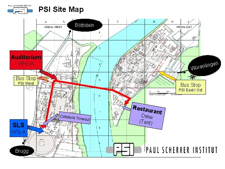 PSI Site Map Böttstein Auditorium lingen n e r ü W WHGA Bus Stop