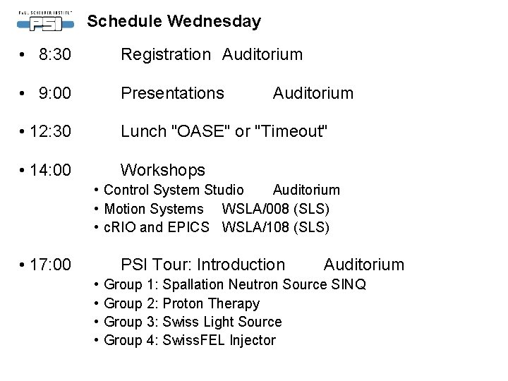 Schedule Wednesday • 8: 30 Registration Auditorium • 9: 00 Presentations • 12: 30