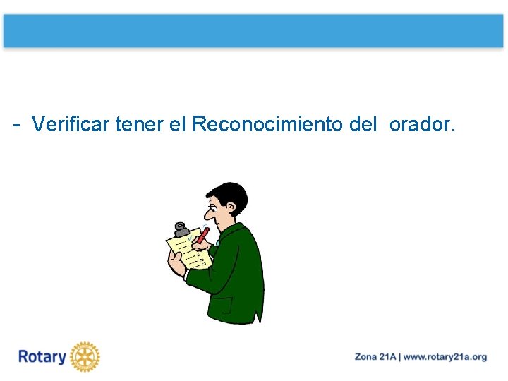 - Verificar tener el Reconocimiento del orador. 