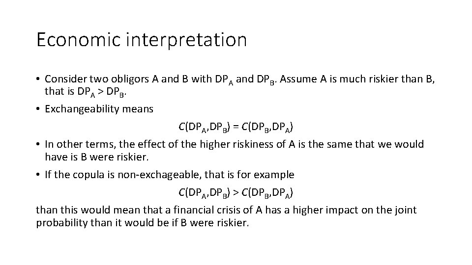 Economic interpretation • Consider two obligors A and B with DPA and DPB. Assume