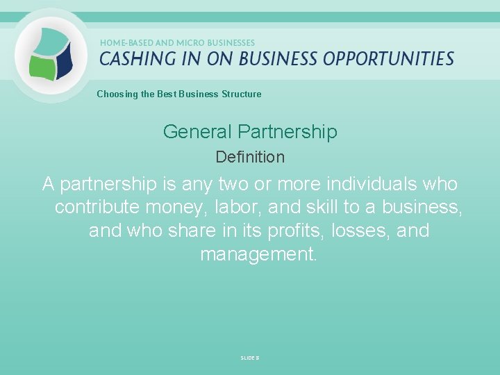 Choosing the Best Business Structure General Partnership Definition A partnership is any two or